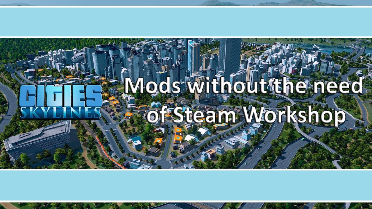 cities skylines mods download no steam